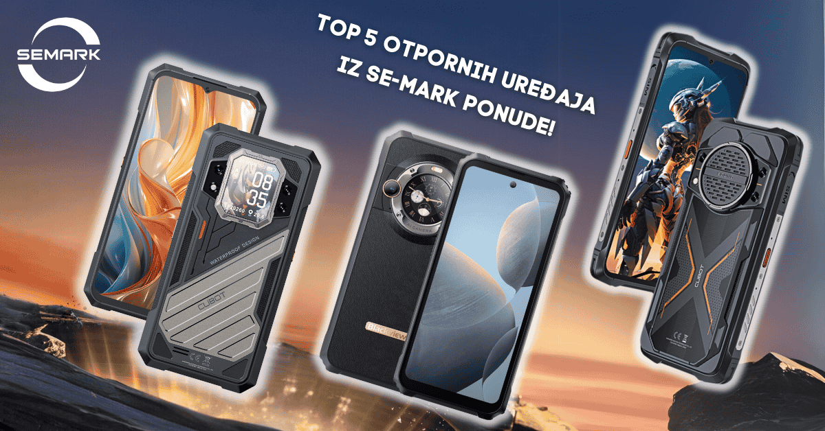 Top 5 otpornih mobitela za 2025. godinu - SE-MARK preporuka